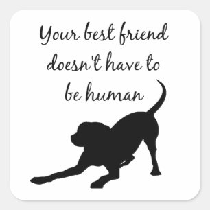 Uw beste vriend-Inspirerend-huisproefcitaat art Vierkante Sticker
