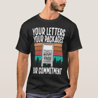 Uw Brieven, Uw Pakketten, Onze Toewijding Post T-shirt