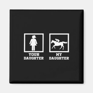 Uw dochter vs. mijn dochter Funny Horse Rider 1 Magneet