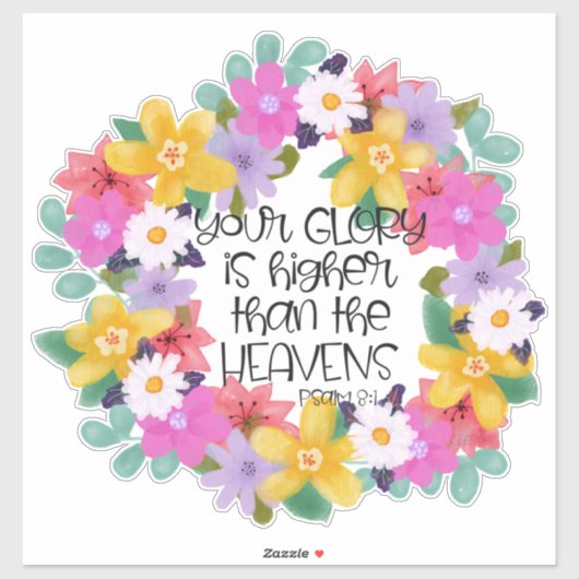 Uw glorie is hoger dan de Heavens Sticker (Vel)