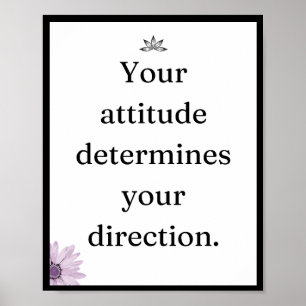 Uw houding bepaalt uw richting, Quote Poster