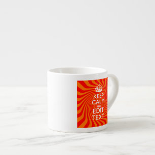 Uw Keep Calm-Gezegde op Vibrant Oranje wervelkolom Espresso Kop