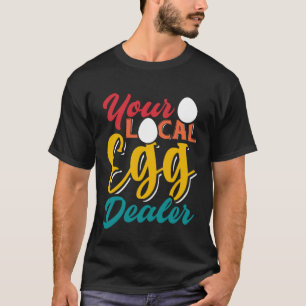 Uw lokale eierhandelaar Egg Inflation Chicken Boer T-shirt