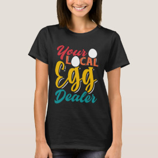 Uw Lokale Eierleverancier   Eierinflatie Kippenboe T-shirt