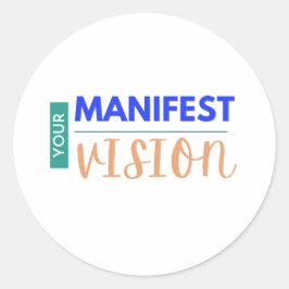 Uw manifeste visie ronde sticker