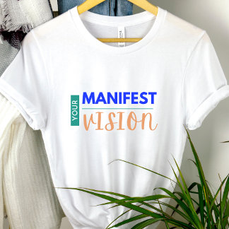 Uw manifeste visie t-shirt