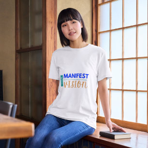 Uw manifeste visie t-shirt