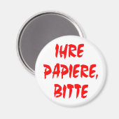Uw papieren, alstublieft (in het Duits) Magneet (Voorkant / Achterkant)