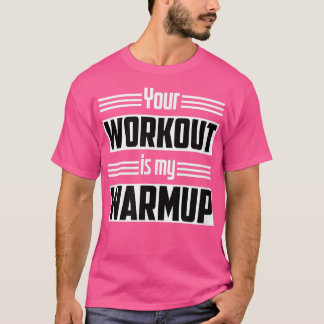Uw resultaat is mijn Warmup Fitness Motivat T-shirt