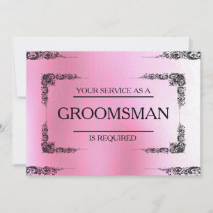 Uw service wordt aangevraagd als Groomsman roze ve Kaart