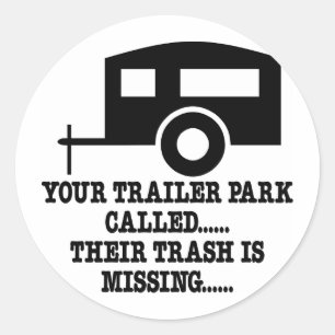 Uw Trailer Park noemt hun afval ontbreekt Ronde Sticker