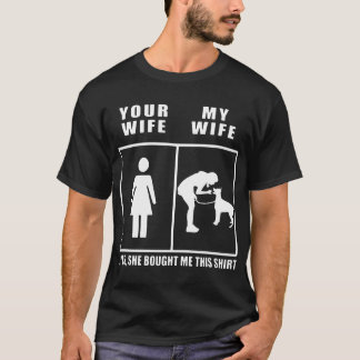 uw vrouw en mijn vrouw t-shirt