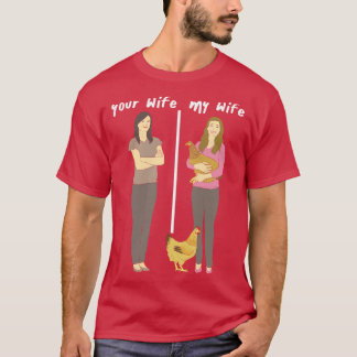 Uw vrouw Mijn vrouw Mooie kip Lady Wifey T-shirt
