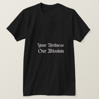 Uw welzijn is onze missie t-shirt