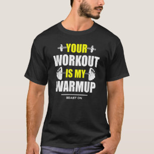 Uw werkout is Warmup Yellow Gym Fitness Bodybuil T-shirt