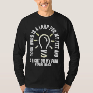 Uw Woord Is Een Lamp Voor Mijn Voeten Psalmen 119 T-shirt