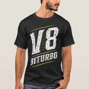 V8 Biturbo - Turbo Engine - Afstelling van motorsp T-shirt