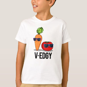 V-Edgy Funny Veggie Pun T-shirt