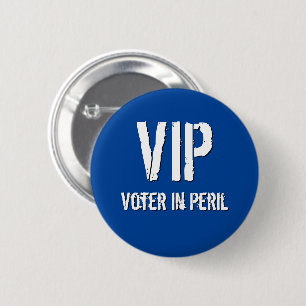 V.I.P. Stemmer in gevaar Ronde Button 5,7 Cm