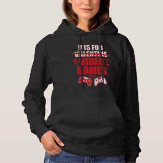 V Is For Video Games  Valentines Day Gamer Hoodie