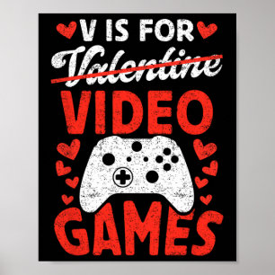 V Is Voor Video Games Game Liefde Anti Valentijnsd Poster