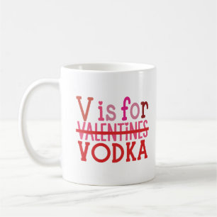 V is voor wodka Funny Valentijns Humor Wine Lovers Koffiemok