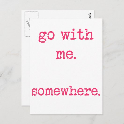Va avec moi. Quelque part. Carte postale de citati (Devant / Derrière)