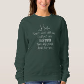 Vaars, doe niet vervelend tegen me Dames sweatshir Trui (Voorkant)