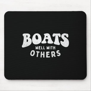 Vaart Goed Met Anderen - Zeilboot Boot Eigenaar Ka Muismat