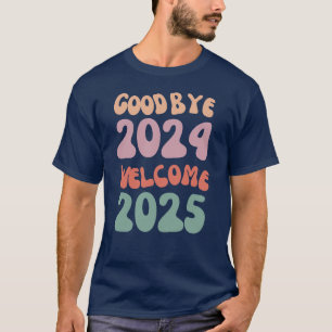 Vaarwel 2024 Welkom 2025 Gelukkig Nieuwjaar T-shirt