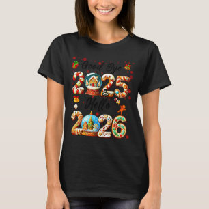 Vaarwel 2025 Hallo 2026 Kerstmis en gelukkig nieuw T-shirt