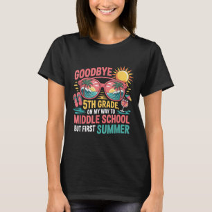 Vaarwel 5e klas, hallo zomer, sfeer op de middelba t-shirt