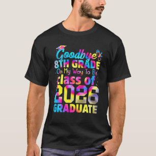 Vaarwel 8e klasse van 2026 Afstudeerder Hallo 9e G T-shirt