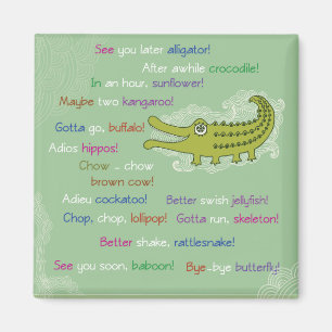 Vaarwel en veel succes van de groep, Alligator Magneet