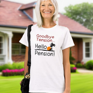 Vaarwel spanning, Hallo pensioen Funny Retirement T-shirt