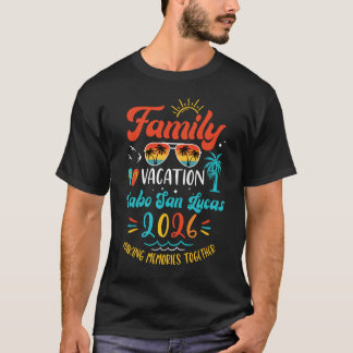Vacances en famille 2026 Cabo San Lucas T-shirts d