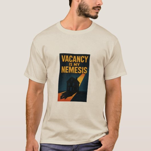 Vacancy Is My Nemesis Premium   T-shirt (Voorkant)