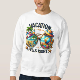 Vacation Feels Right Basic Sweatshirt USA