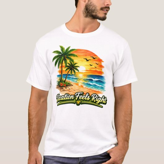 Vacation Feels Right Unisex Basic T-Shirt USA (Devant)