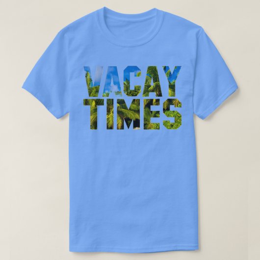 Vacay Times T-Shirt (Design voorkant)