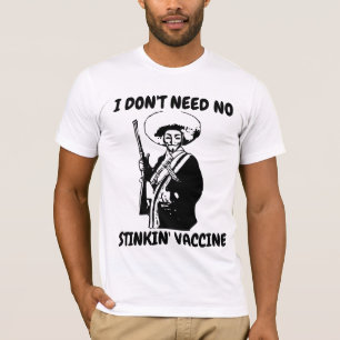 VACCIN I HEEFT GEEN STINKIN NODIG ANTI VAX T-SHIRT