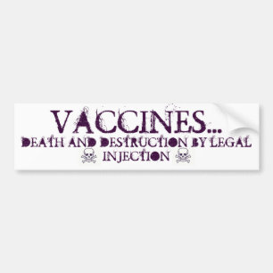 Vaccinaties - Dood en Vernietiging door JURIDISCHE Bumpersticker