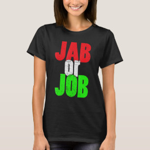 Vaccinatievlag van het vaccin Jab of Job Pro Vaxx T-shirt