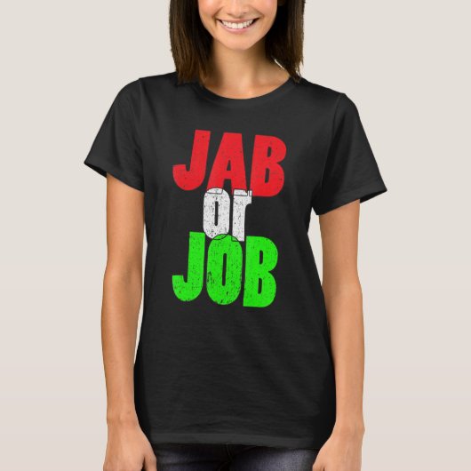 Vaccinatievlag van het vaccin Jab of Job Pro Vaxx T-shirt (Voorkant)