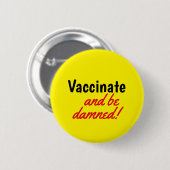 Vaccineer en wees beschadigd Gele Tekst Button (Voorkant /achterkant)