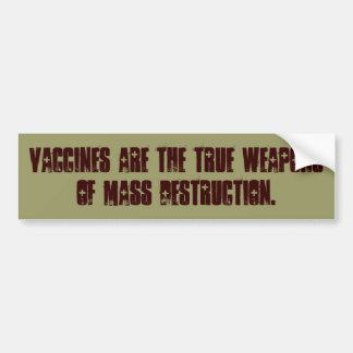 VACCINES ZIJN DE WAPENS VAN MASSAVERNIETIGING. BUMPERSTICKER