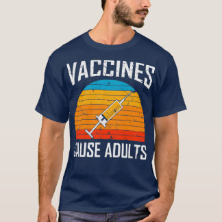 Vaccins veroorzaken volwassenen PolitiekMedicalVac T-shirt