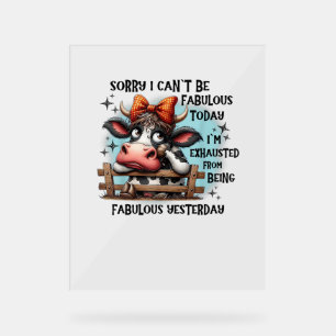 Vache Désolé je ne peux pas être fabuleux aujourd’