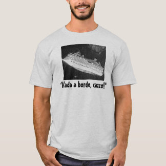 "Vada a Bordo, Cazzo!" T-shirt