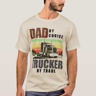 Vader bij Keuze. Vrachtwagenchauffeur van Beroep. T-shirt